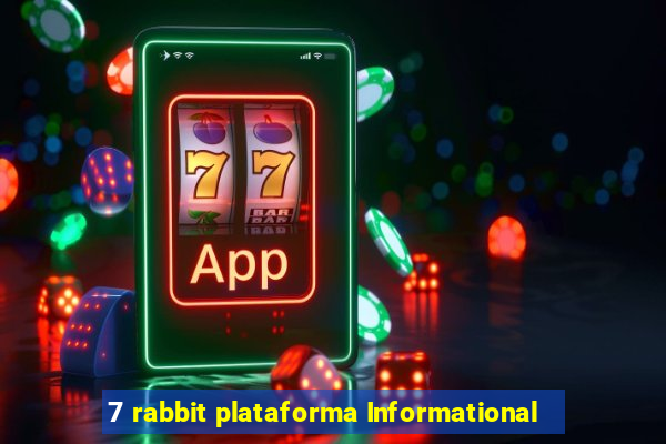 7 rabbit plataforma Informational